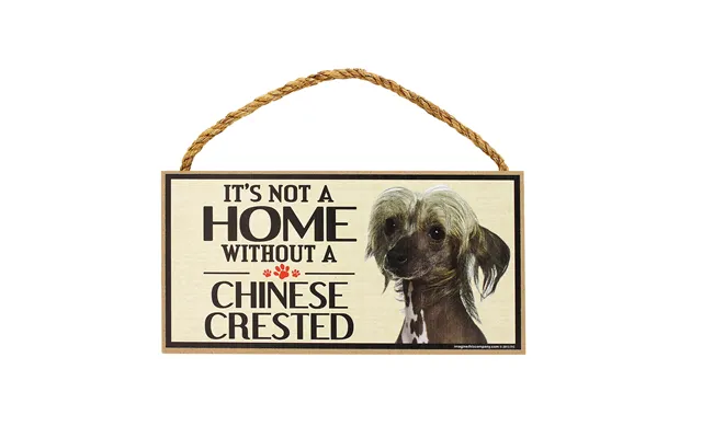 It's Not A Home Without A Dog Sign - Chinese Crested