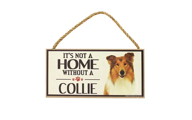 It's Not A Home Without A Dog Sign - Collie