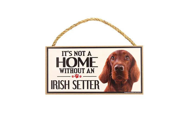 It's Not A Home Without A Dog Sign - Irish Setter