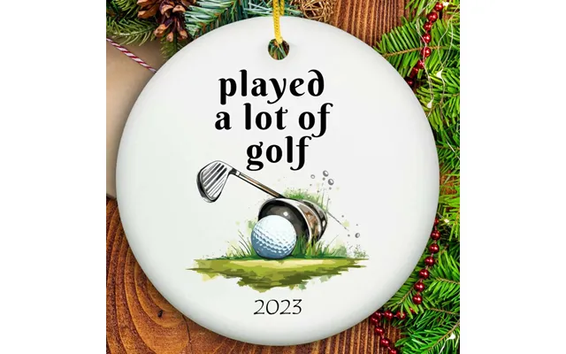 Played A Lot Of Golf Ornament - Ceramic