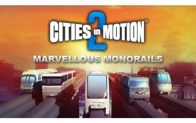 Cities In Motion 2 Marvellous Monorails Dlc