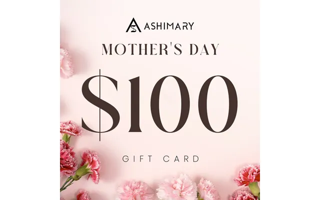 Ashimary Mother's Day E-gift Card 100 Value E-mail Delivery - 100