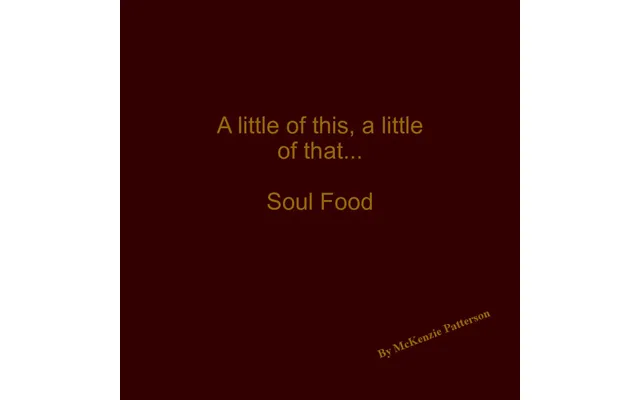A Little This - A Little That....soul Food