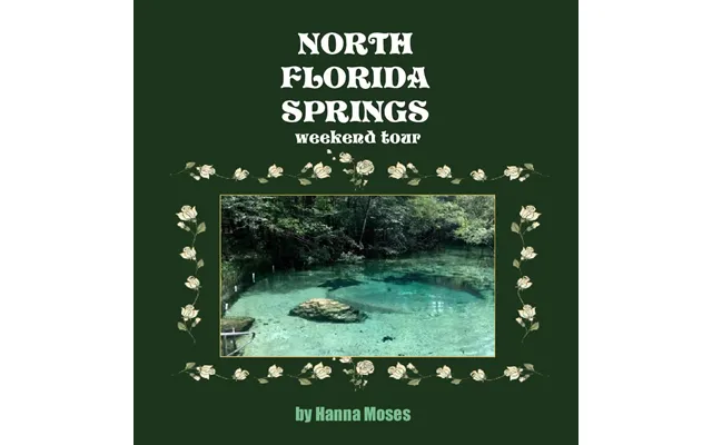 North Florida Springs Weekend Tour