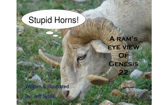 Stupid Horns A Ram's Eye View Of Gen 22