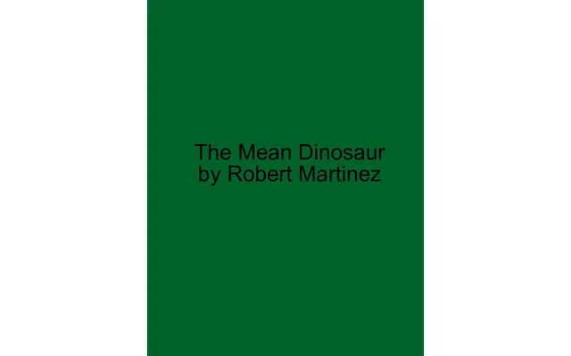 The Mean Dinosaur