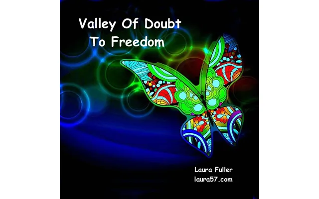 Valley Of Doubt To Freedom