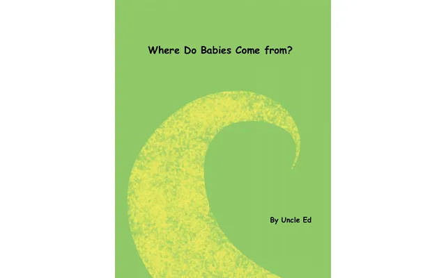 Where Do Babies Come From