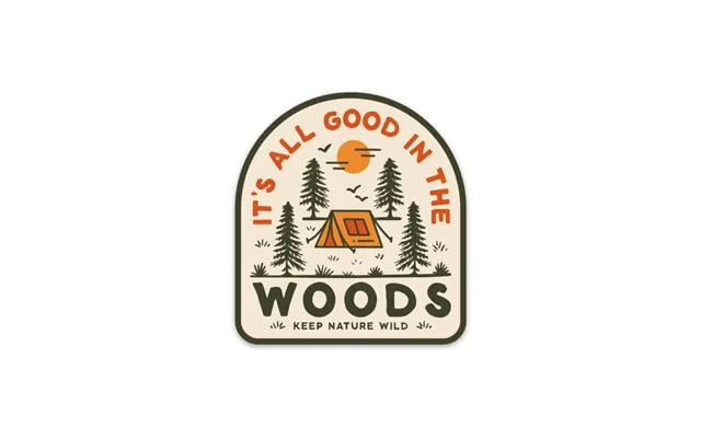 Good In The Woods Sticker