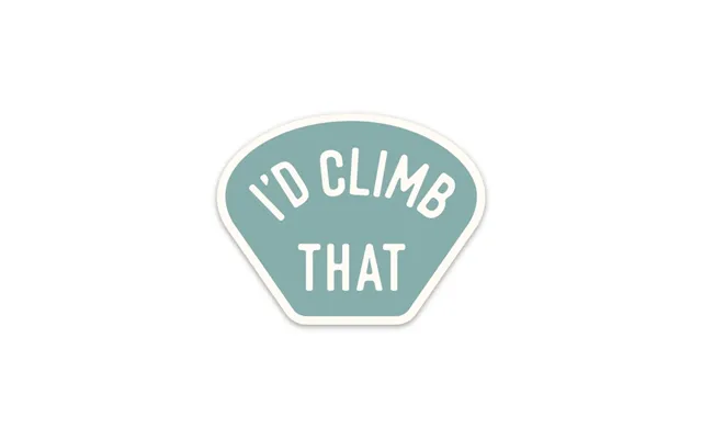 I'd Climb That Sticker