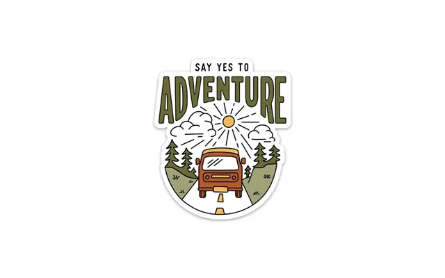 Say Yes To Adventure Sticker