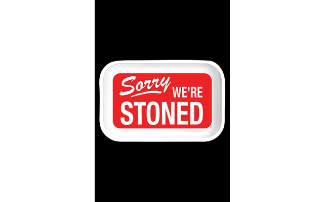 Rolling Tray - Sorry We're Stoned