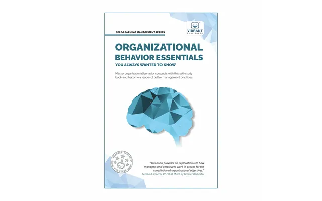 Organizational Behavior Essentials You Always Wanted To Know