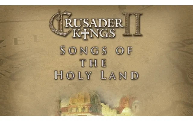 Crusader Kings Ii Songs Of The Holy Land