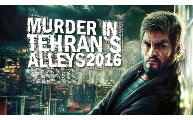 Murder In Tehran's Alleys 2016