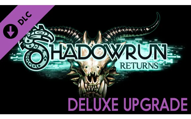 Shadowrun Returns Deluxe Upgrade