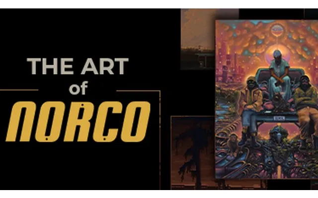 The Art Of Norco