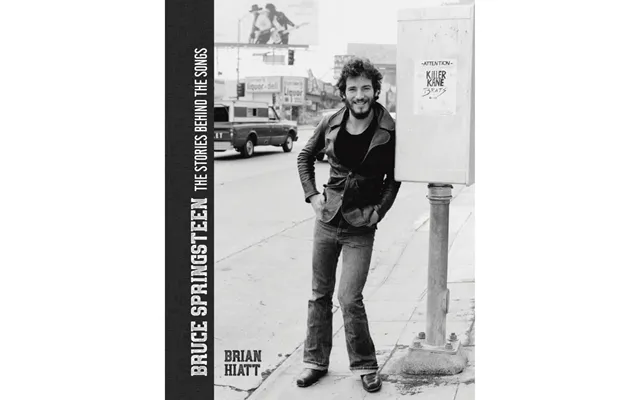 Bruce Springsteen The Stories Behind The Songs - Brian Hiatt